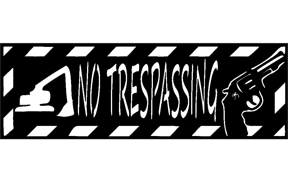 Backhoe No Trespassing 12×36 Free DXF File