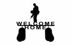 Welcome Home Soldier Free DXF File